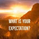 Expectations Can Lead to Disappointment